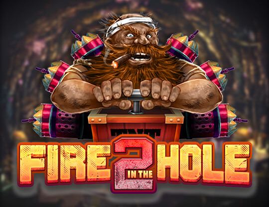 Fire in the Hole 2